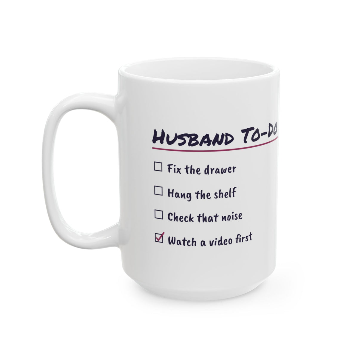 Funny Husband Coffee Mug Husband To Do List Watch A Video First