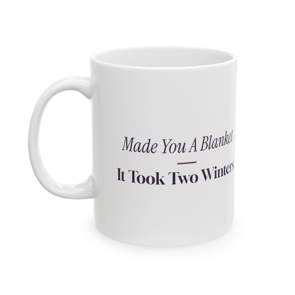 Funny Crochet Coffee Mug Made You A Blanket For Crocheters