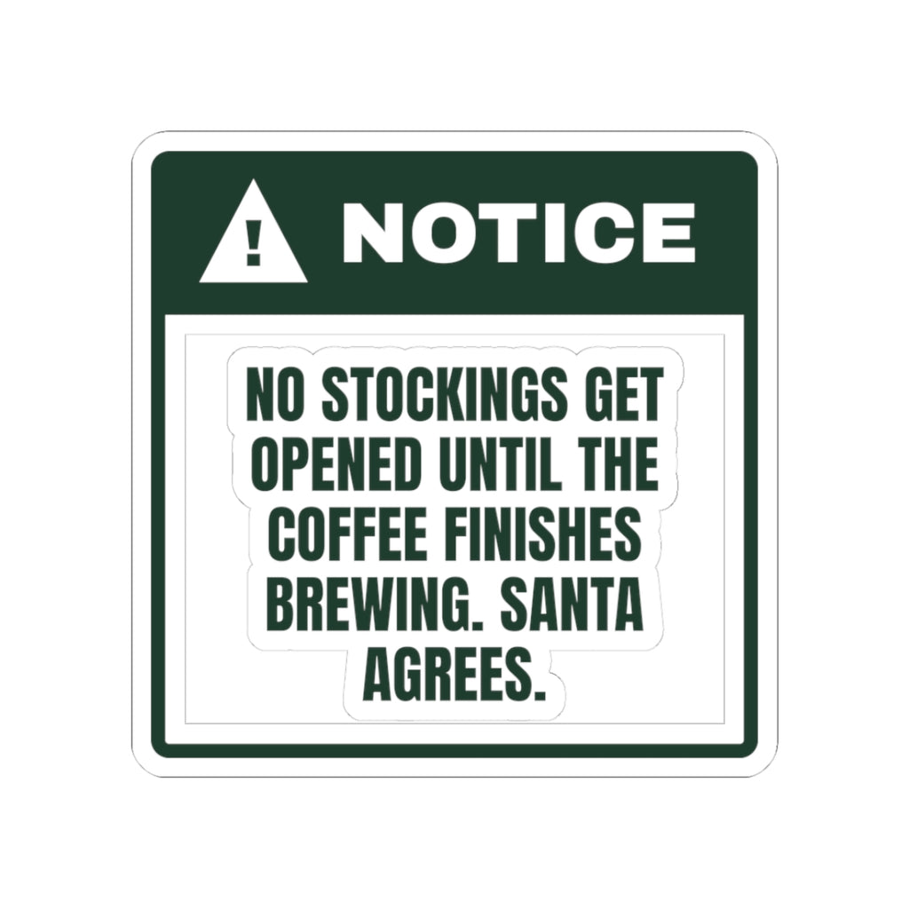 Funny Christmas Sticker Stockings Wait Until The Coffee Brews
