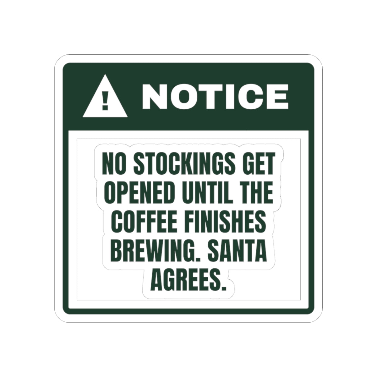 Funny Christmas Sticker Stockings Wait Until The Coffee Brews