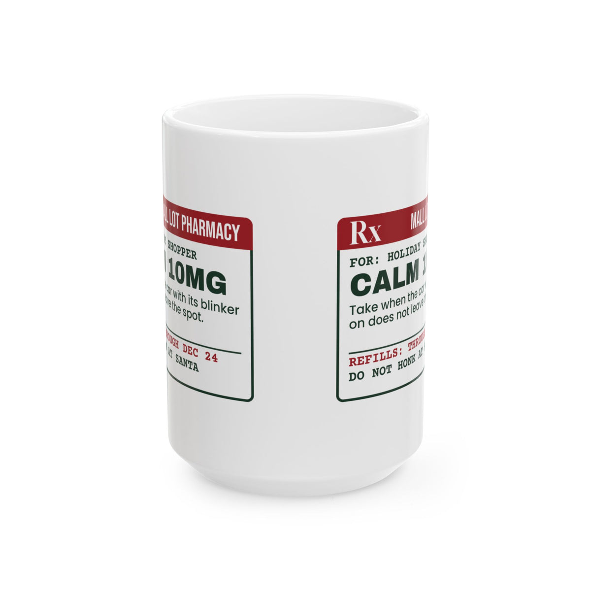 Funny Christmas Shopping Coffee Mug Calm 10mg Parking Lot Prescription