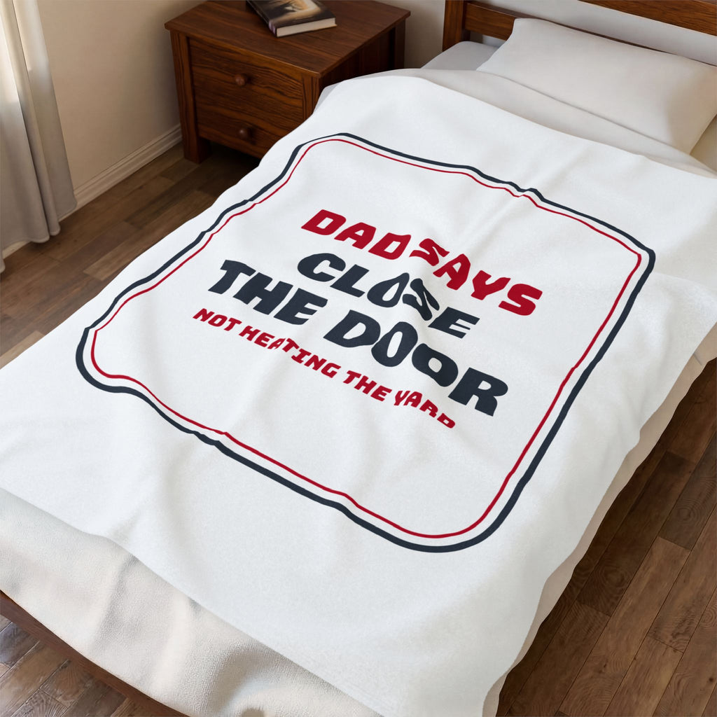 Funny Dad Christmas Throw Blanket Close The Door Not Heating The Yard