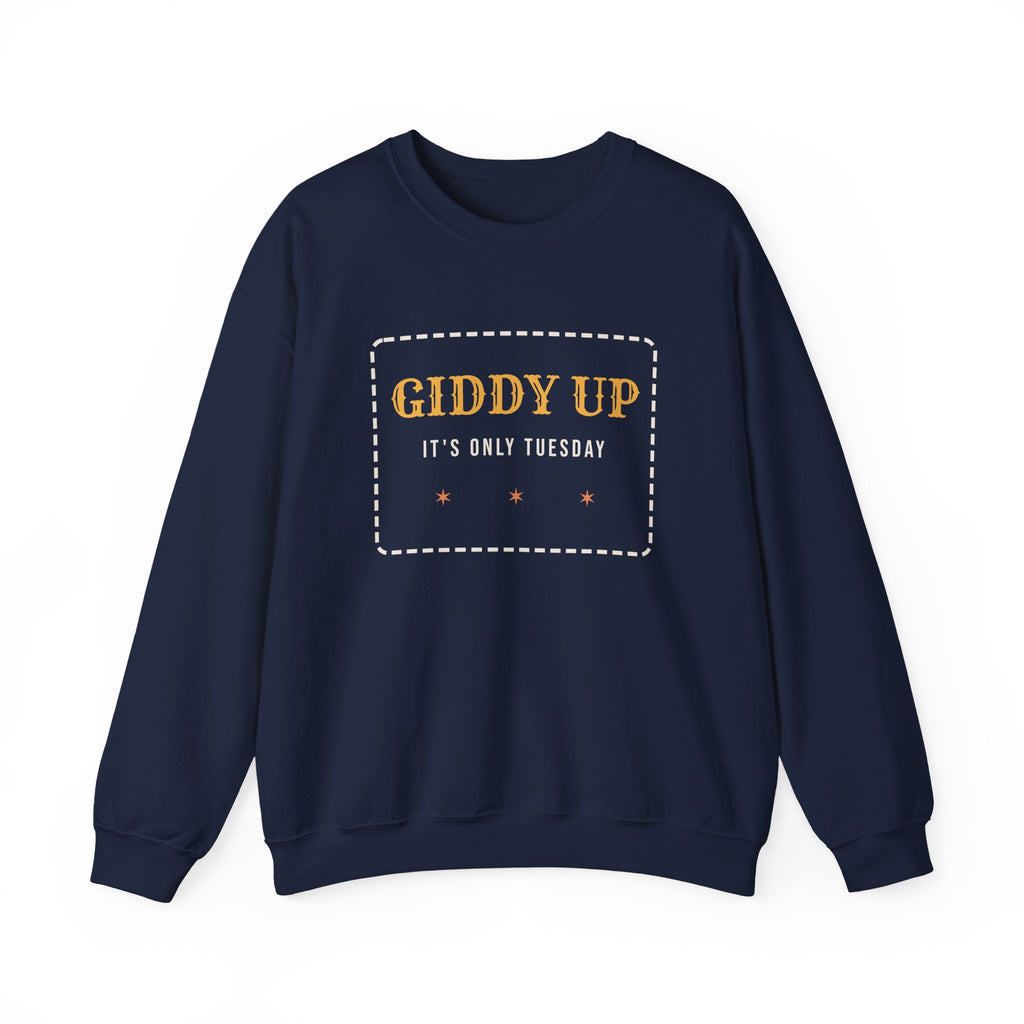 Funny Western Sweatshirt Giddy Up Its Only Tuesday