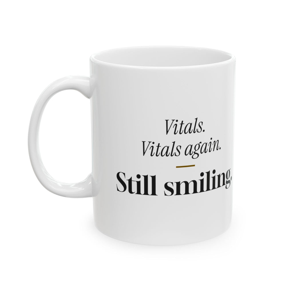 Funny CNA Coffee Mug Vitals Echo Still Smiling