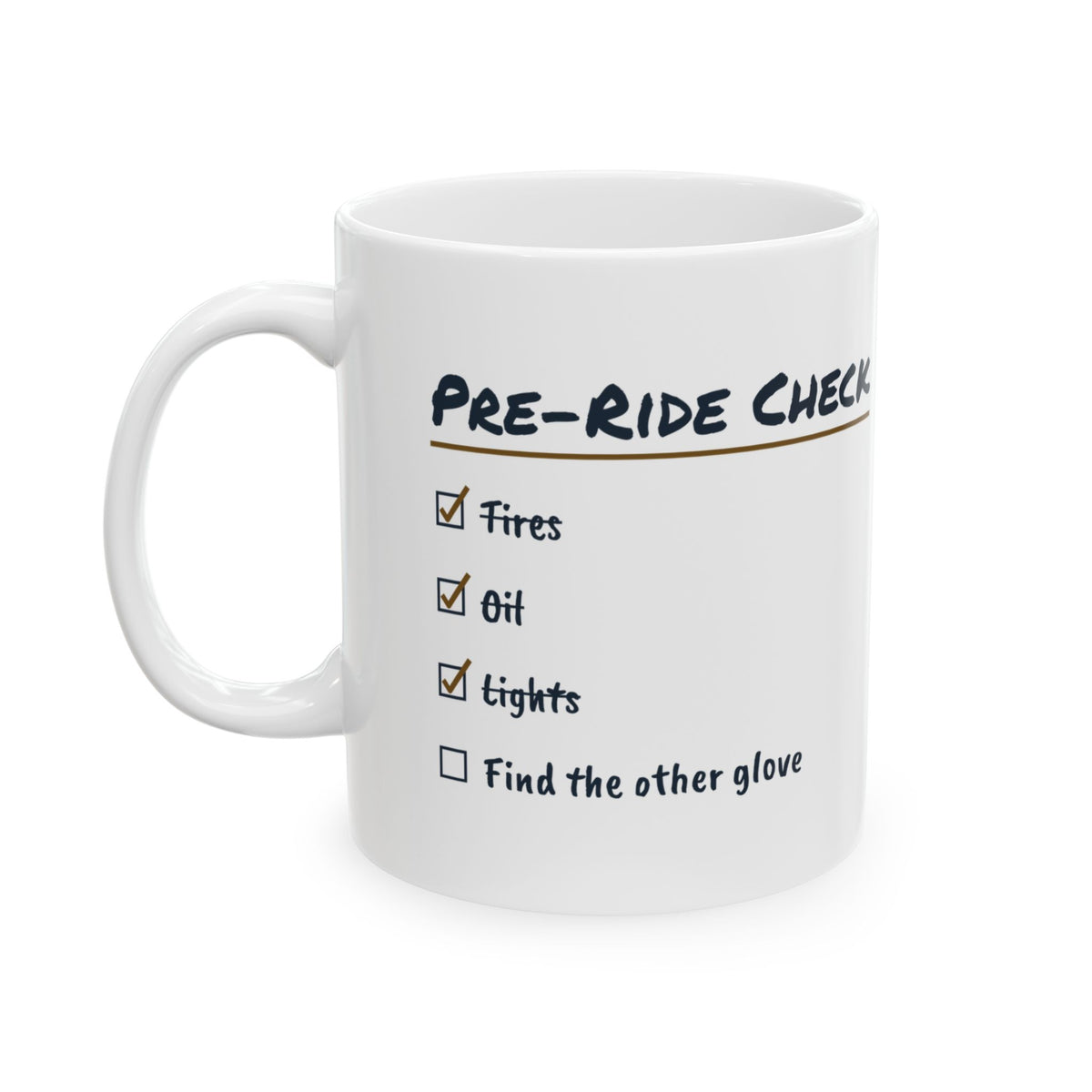 Funny Motorcycle Coffee Mug Pre-Ride Check Find The Other Glove