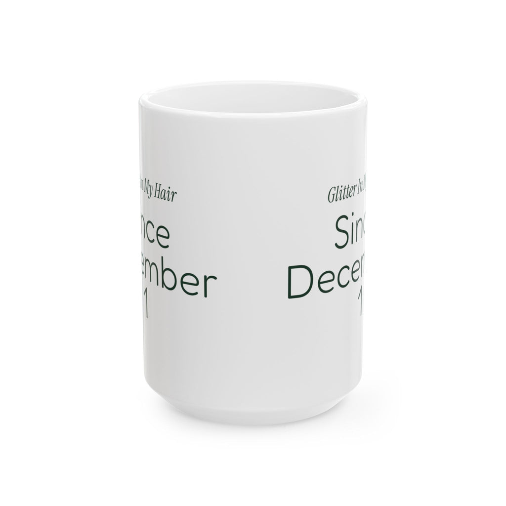 Funny Teacher Christmas Coffee Mug Glitter In My Hair Since Dec 1