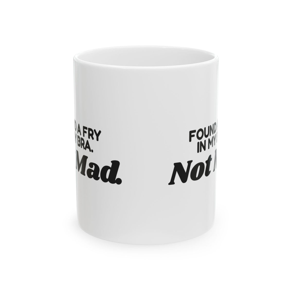 Funny Mom Coffee Mug Found A Fry In My Bra