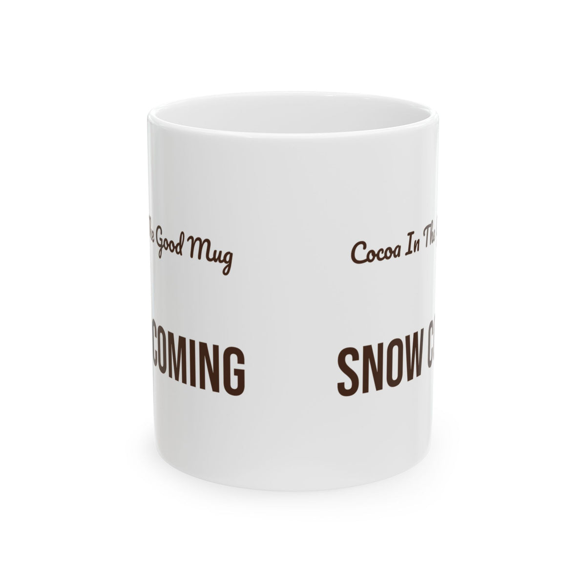 Hot Cocoa Coffee Mug Cocoa In The Good Mug Snow Coming Winter