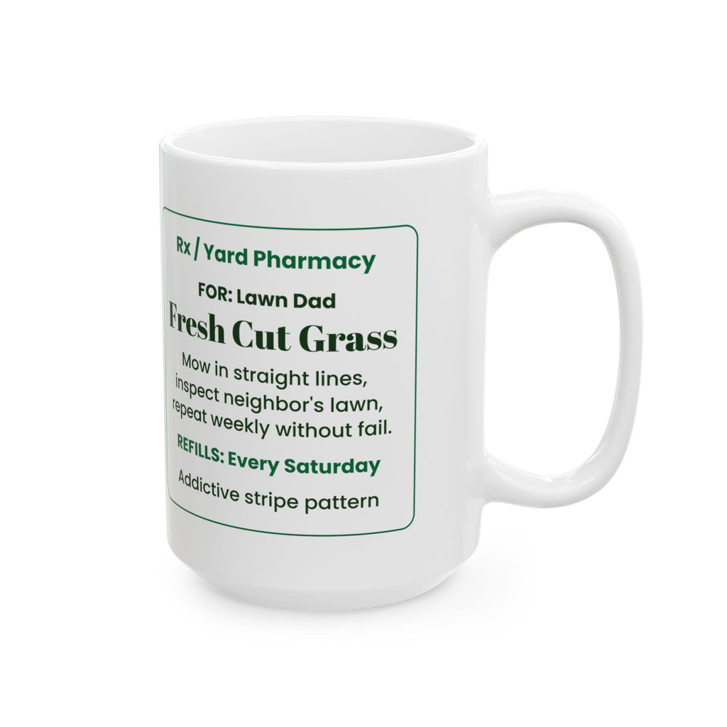 Funny Lawn Dad Coffee Mug Fresh Cut Prescription For Dad