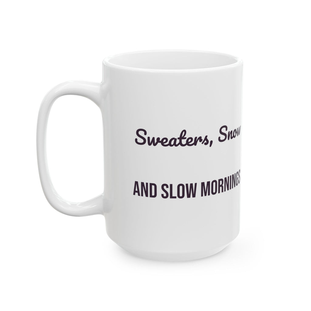 Christmas Coffee Mug Sweaters Snow And Slow Mornings