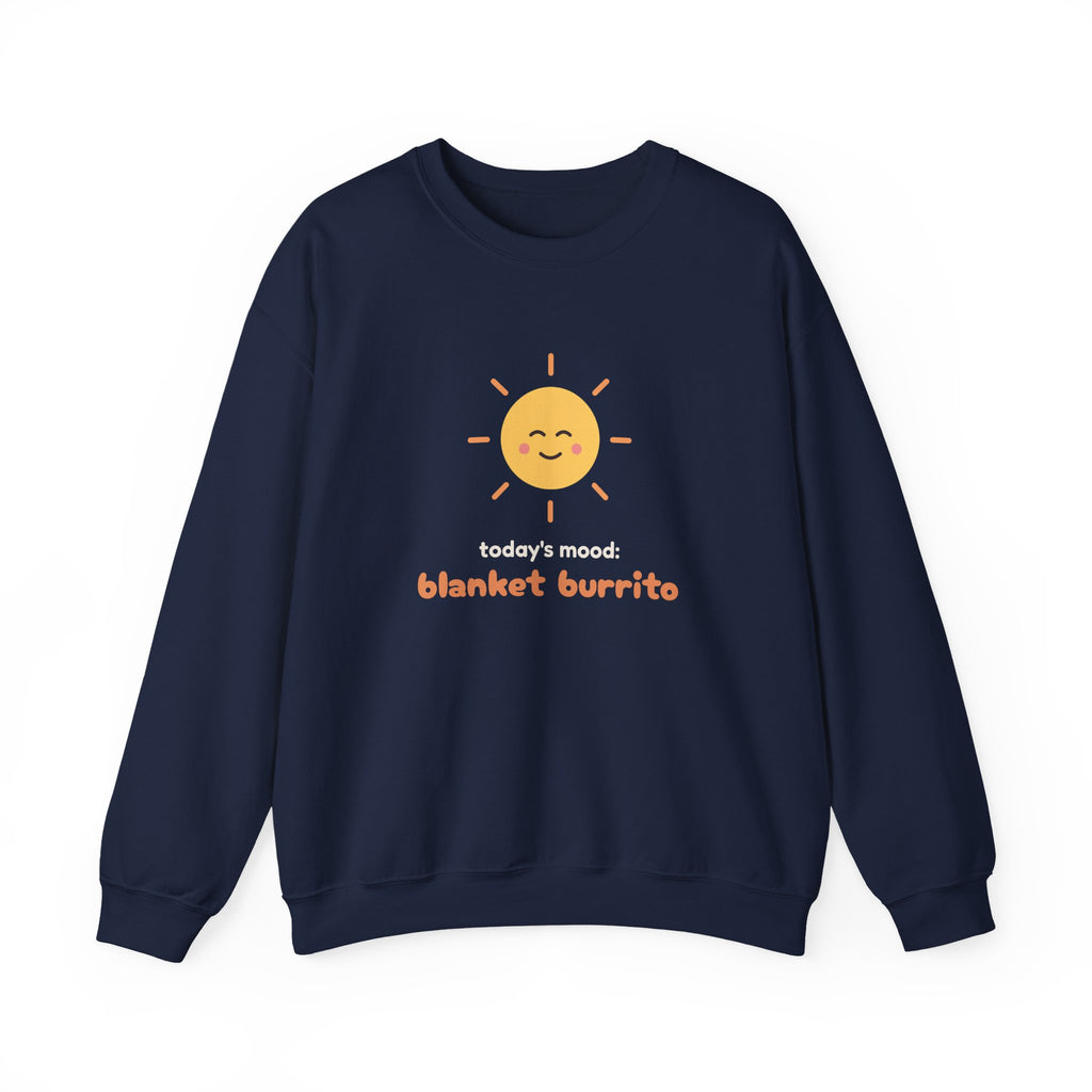 Cute Cozy Sweatshirt Todays Mood Blanket Burrito