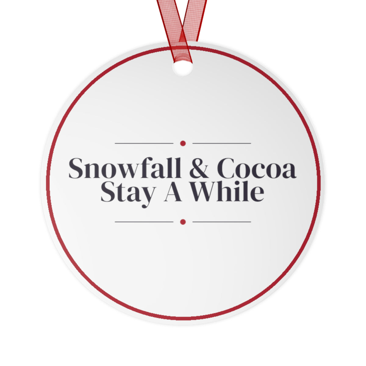 Christmas Ornament Snowfall And Cocoa Stay A While Cozy Decor
