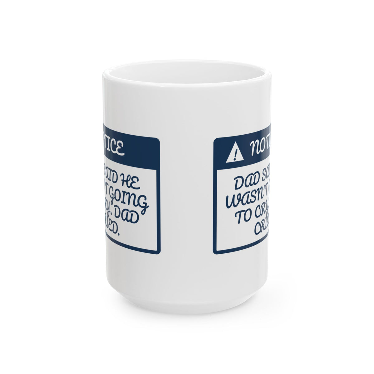 Funny First Day Of School Coffee Mug Dad Cried Too For Dads