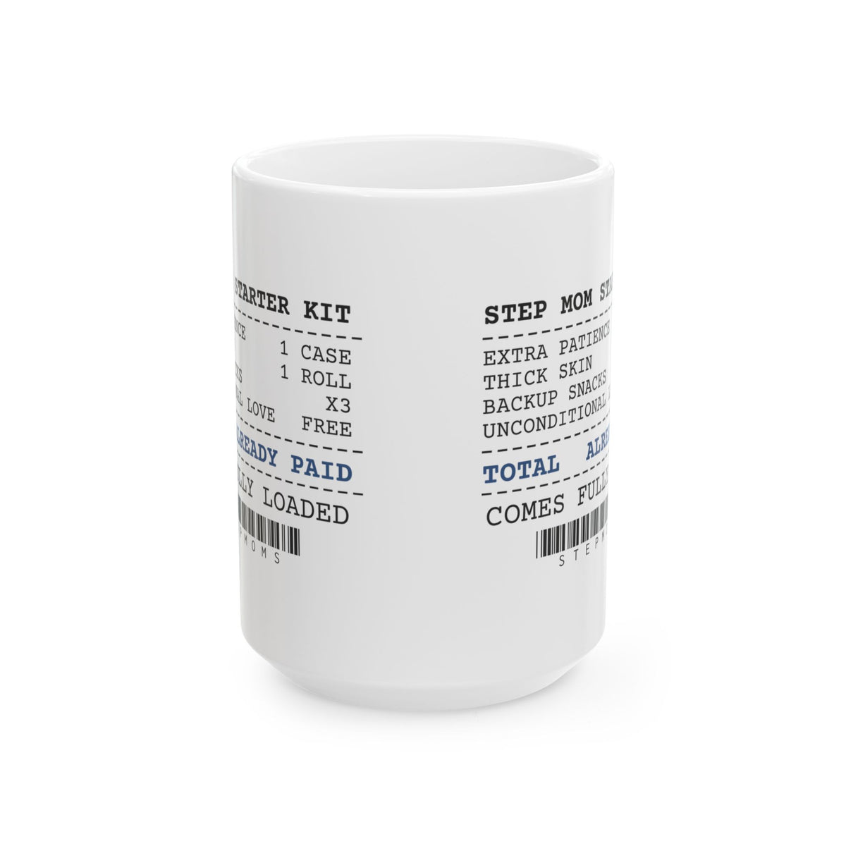 Step Mom Starter Kit Coffee Mug Already Paid For Her
