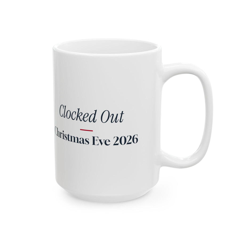 Funny Christmas Retail Coffee Mug Clocked Out Christmas Eve 2026