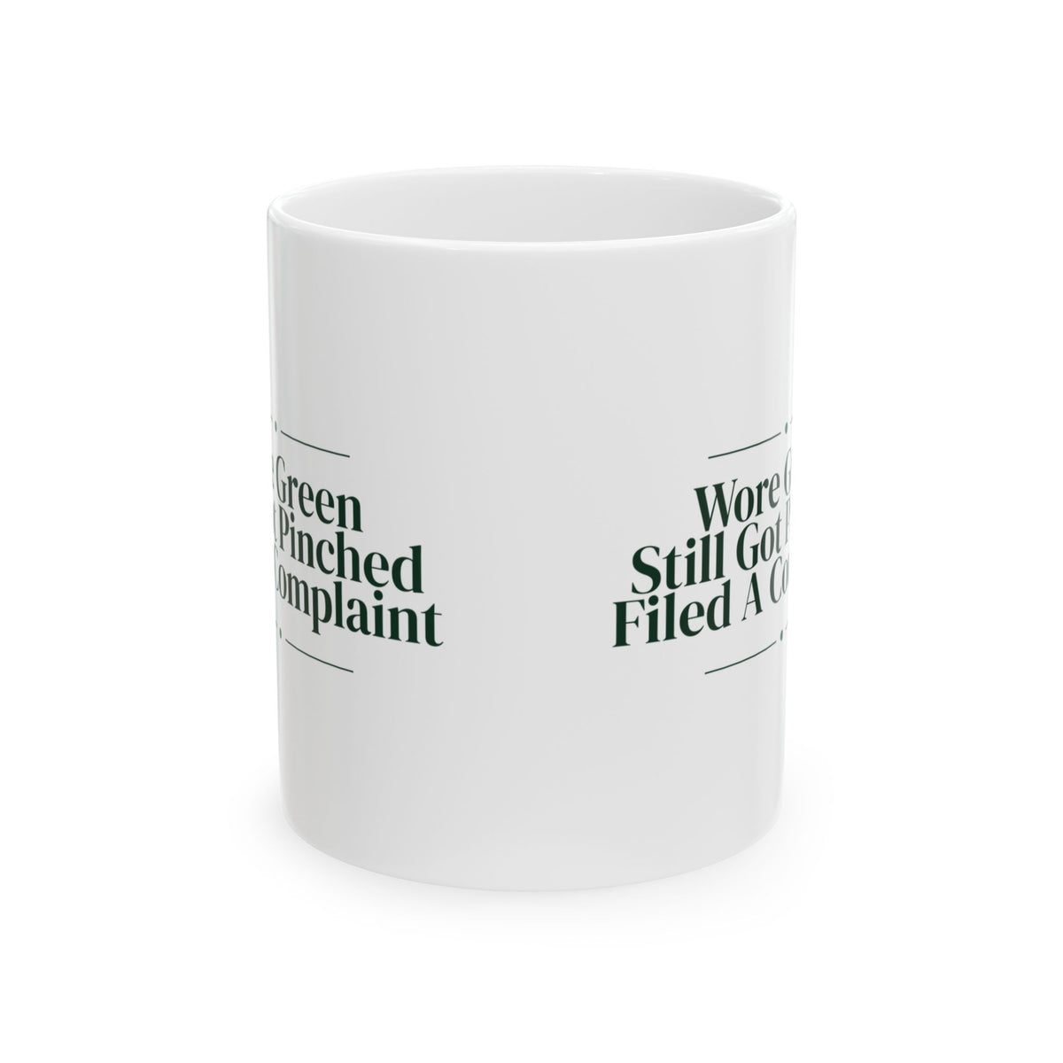Funny Nurse Mug Wore Green Still Got Pinched