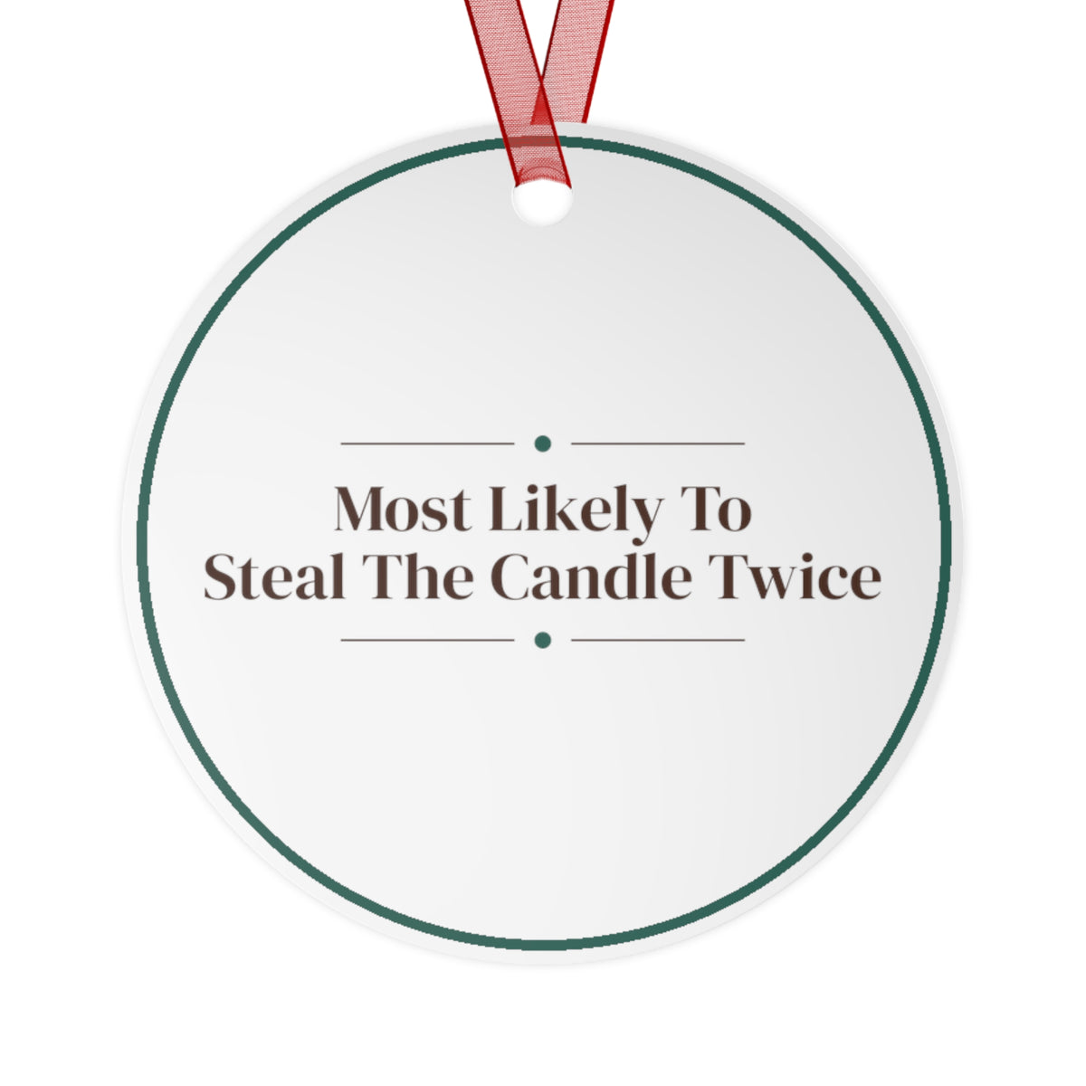 Funny Christmas Ornament Most Likely To Steal The Candle Twice