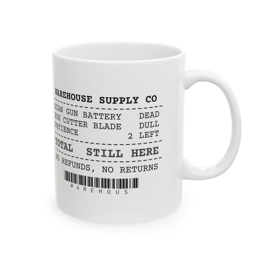 Warehouse Worker Coffee Mug Still Here Still Scanning