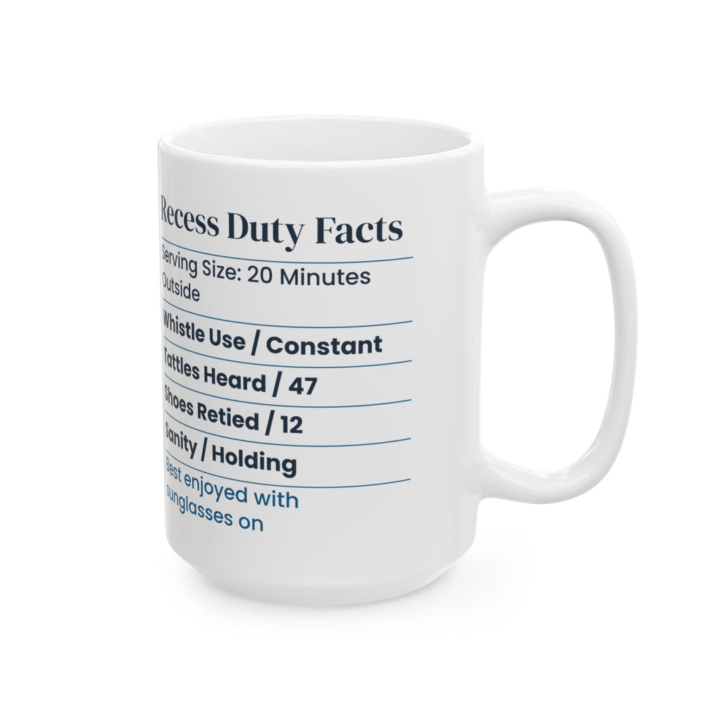 Funny Recess Duty Nutrition Facts Coffee Mug Sanity Holding For Teachers