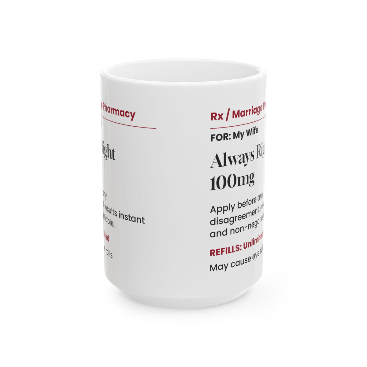 Funny Wife Coffee Mug Always Right Prescription For Wife