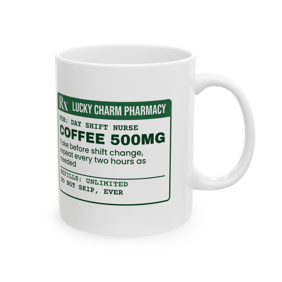 Funny Nurse Mug Take Before Shift Change