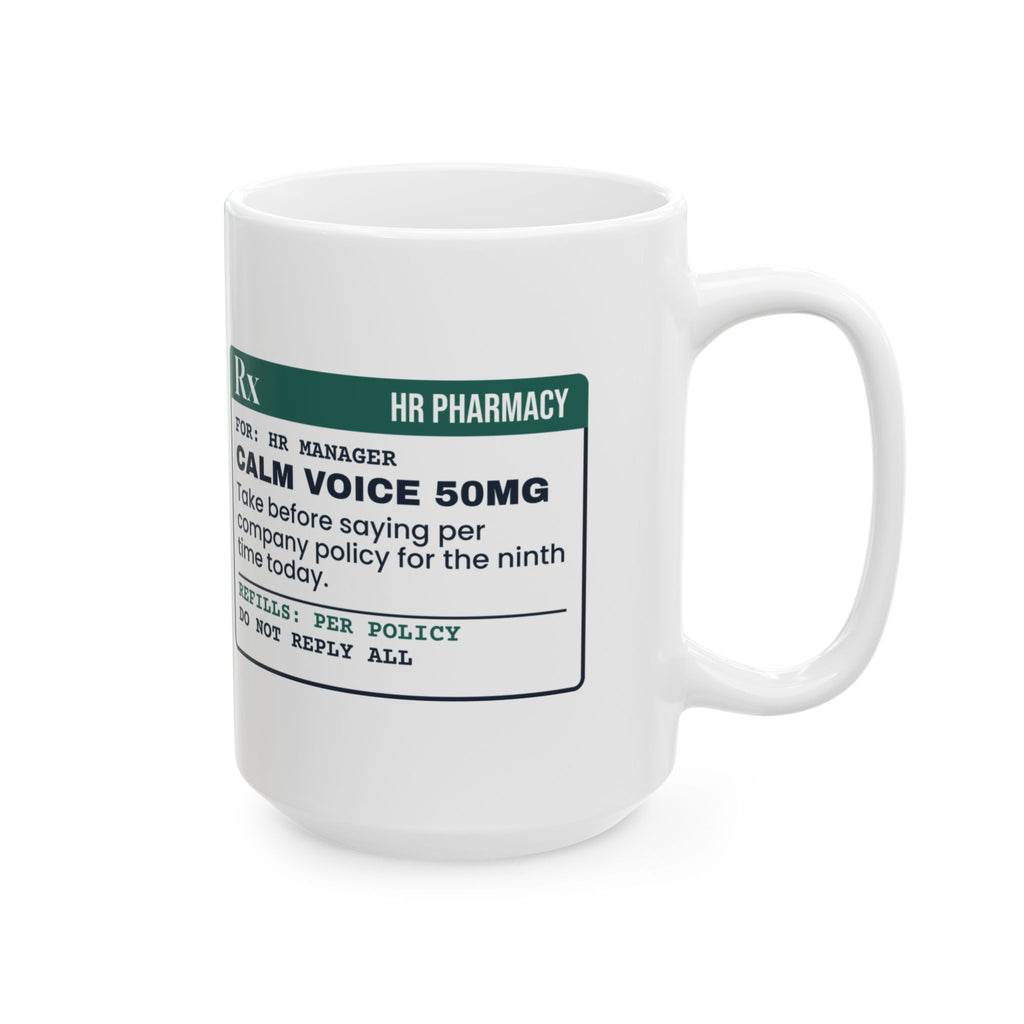 Funny HR Coffee Mug Calm Voice 50mg Prescription For HR Managers