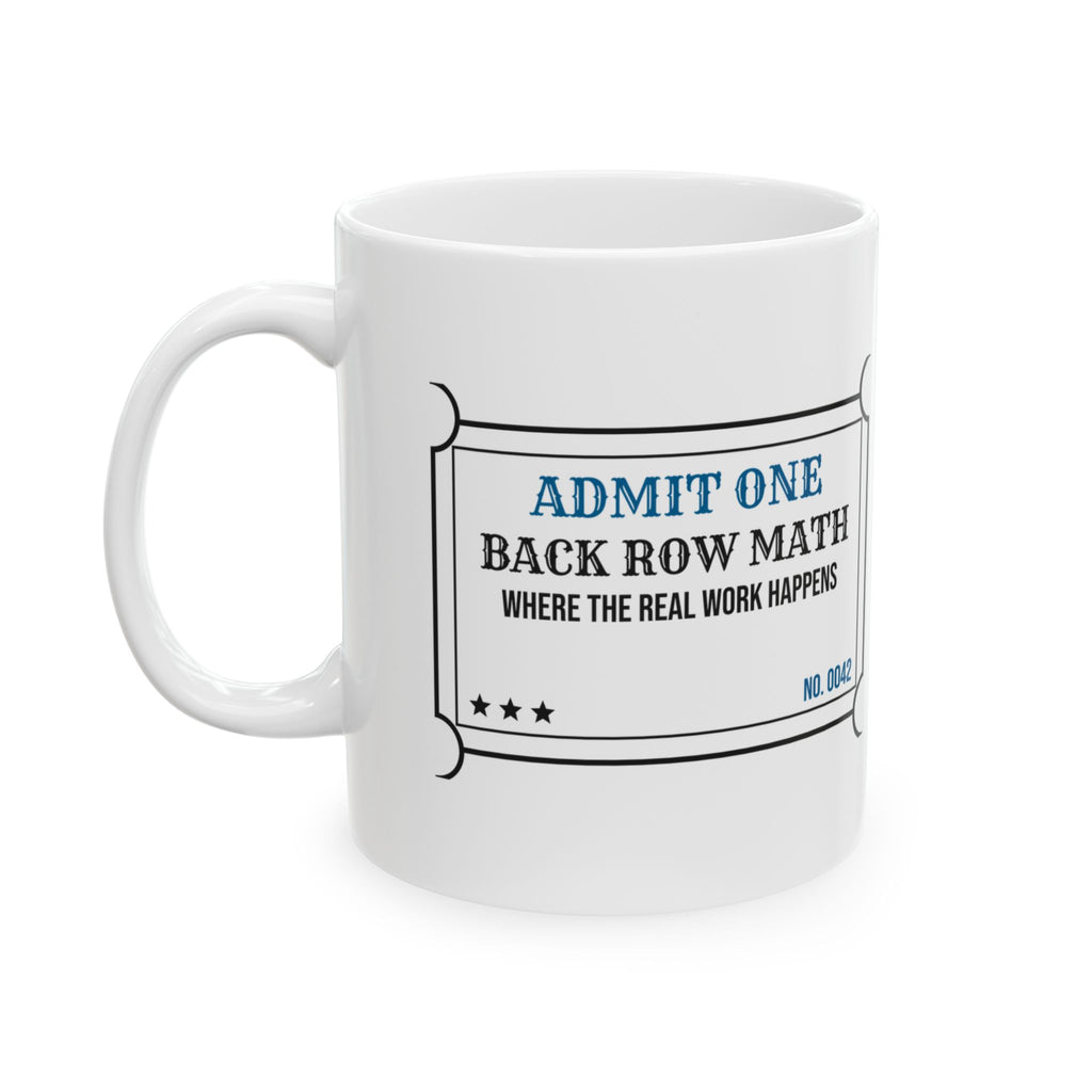 Math Lover Coffee Mug Back Row Where Math Happens