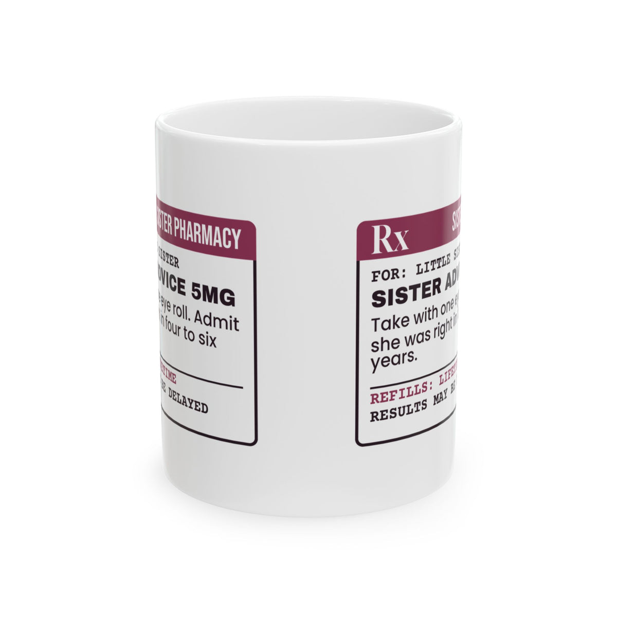 Funny Sister Coffee Mug Sister Advice Prescription Label For Sisters