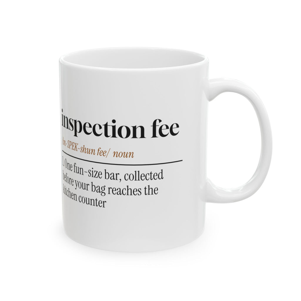 Inspection Fee Coffee Mug Dictionary Definition Funny Parent