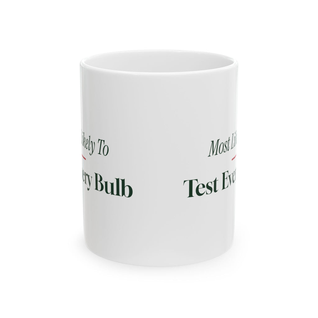 Funny Christmas Family Coffee Mug Most Likely To Test Every Bulb