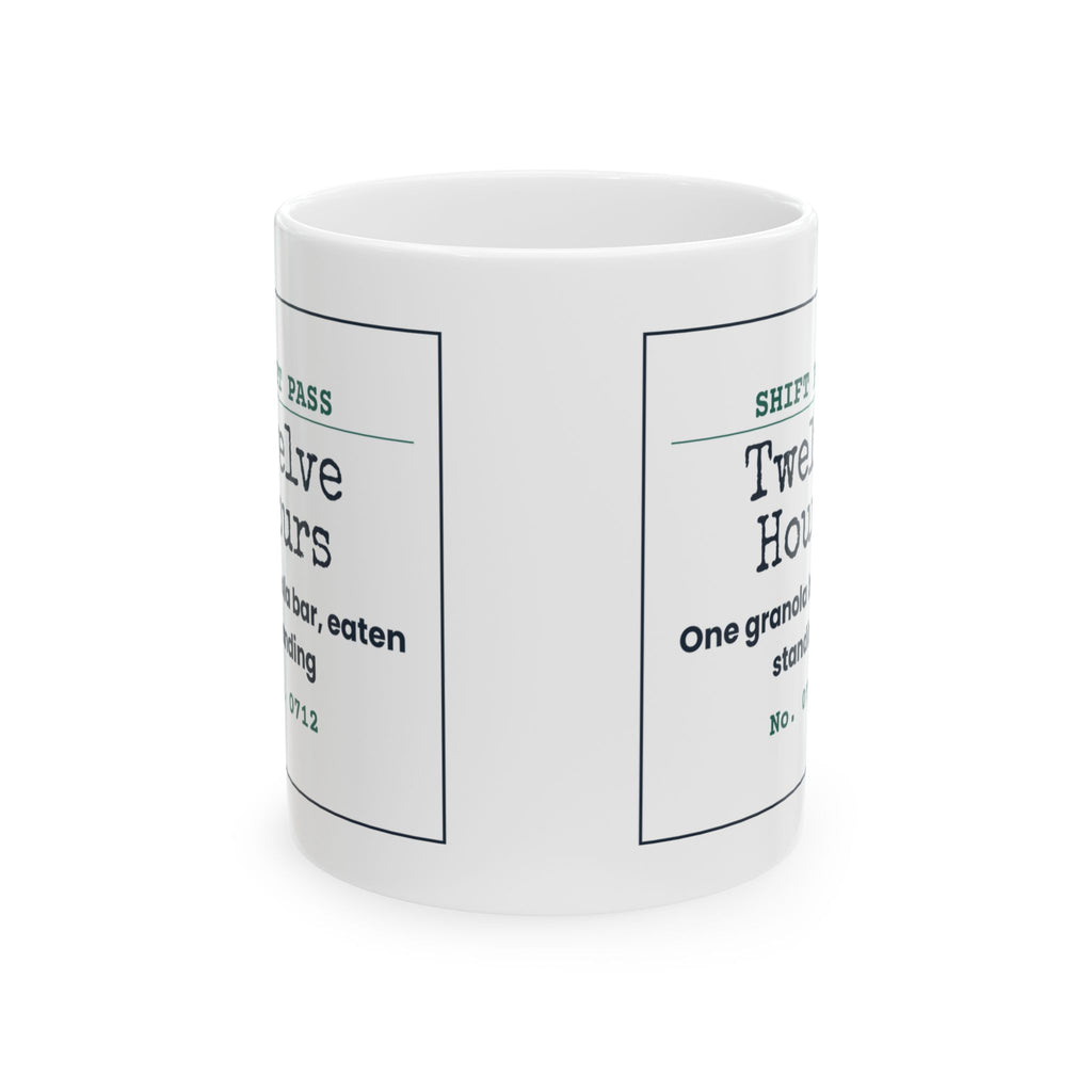 Funny Nursing Assistant Coffee Mug Twelve Hour Shift One Granola Bar