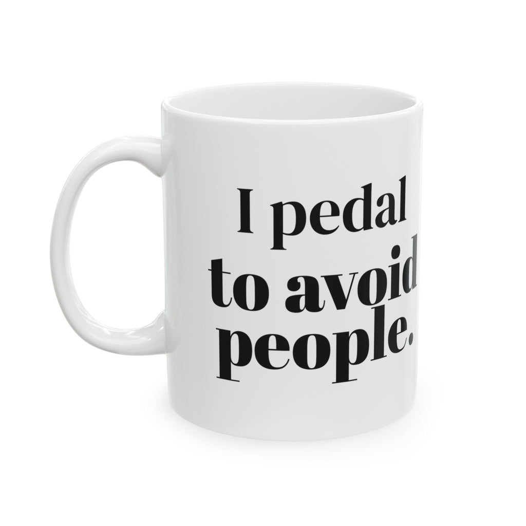 Cycling Coffee Mug I Pedal To Avoid People