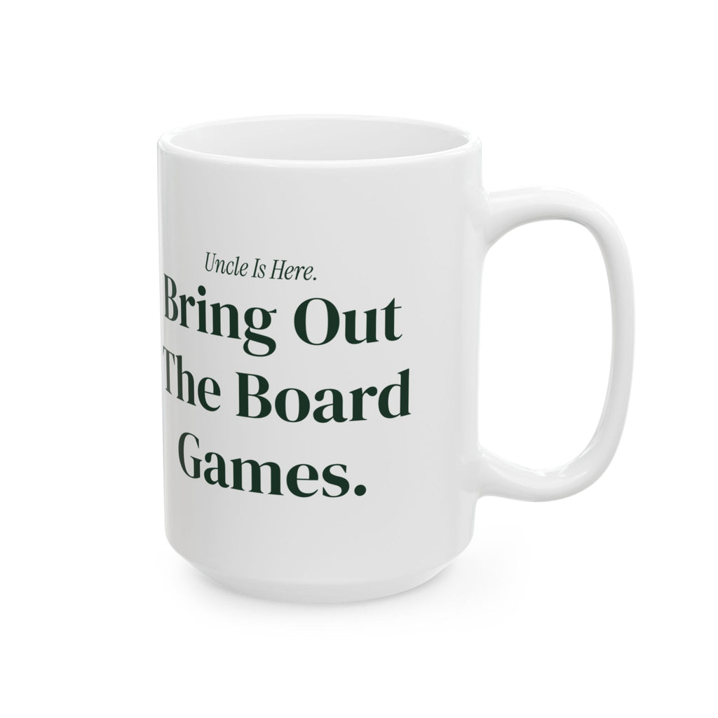 Funny Uncle Coffee Mug Uncle Is Here Bring Out The Board Games