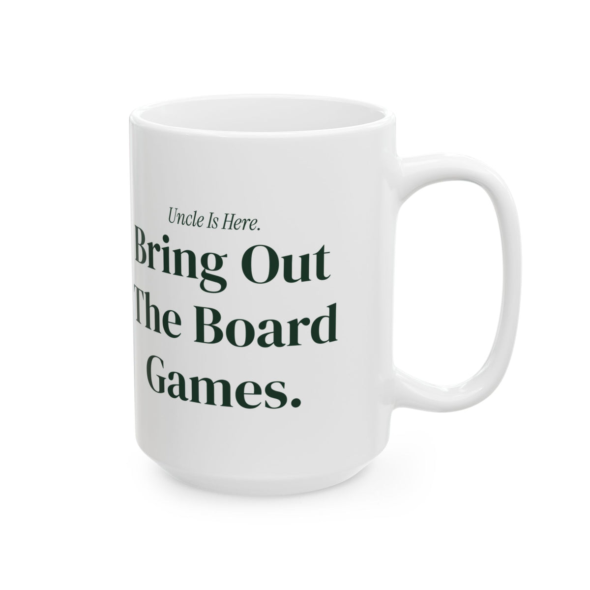 Funny Uncle Coffee Mug Uncle Is Here Bring Out The Board Games