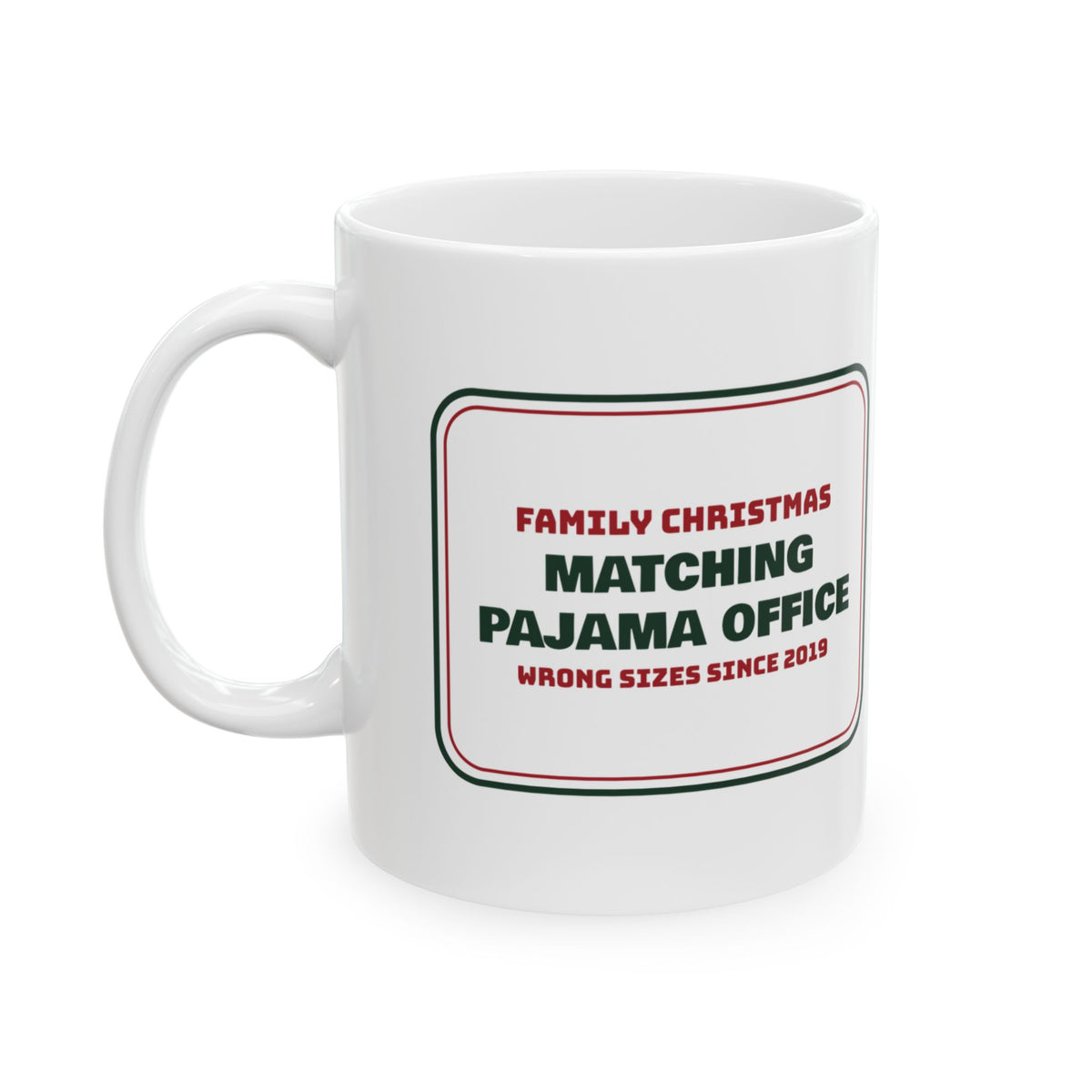 Funny Christmas Coffee Mug Matching Pajama Office Family