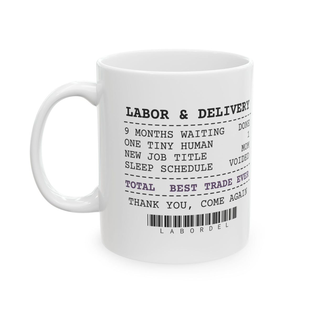 New Mom Coffee Mug Best Trade Ever Receipt For First Time Moms