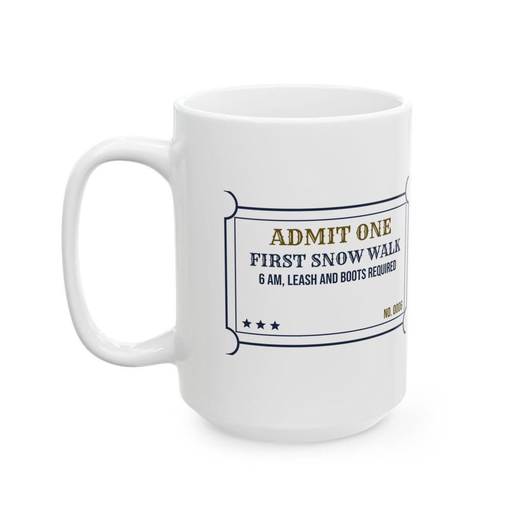 Funny Christmas Dog Coffee Mug First Snow Walk Ticket For Dog Owners