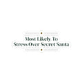 Funny Christmas Sticker Most Likely To Stress Over Secret Santa Family
