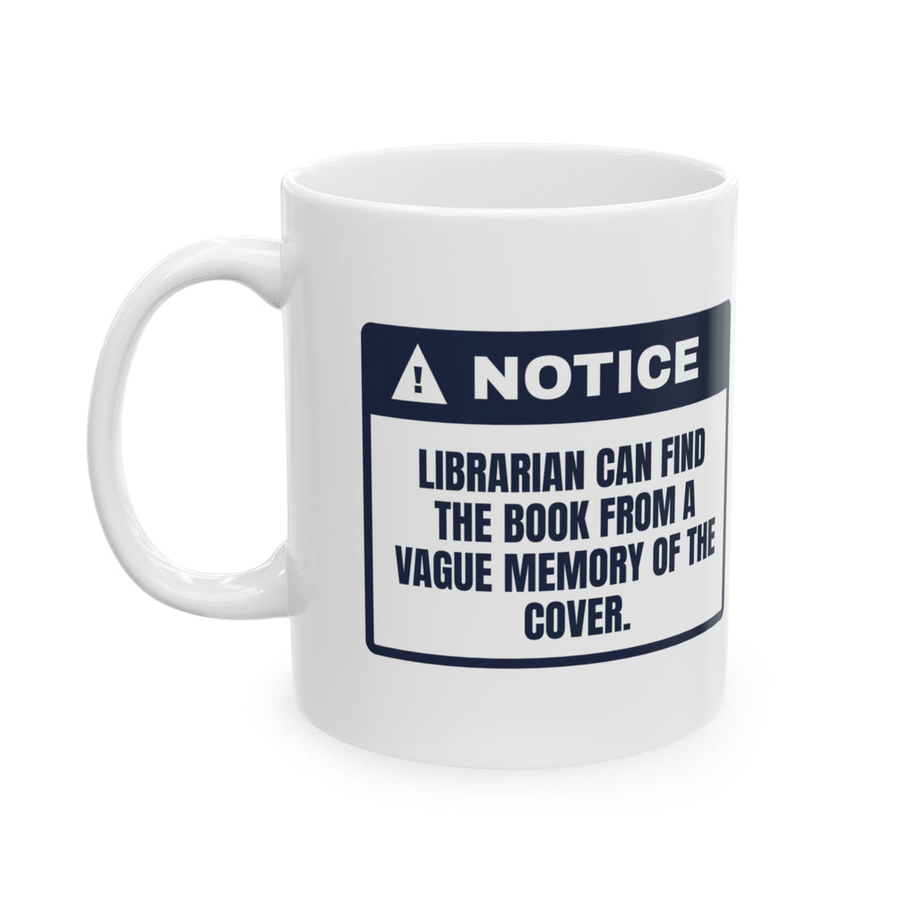 Funny Librarian Coffee Mug It Had A Blue Cover Found It