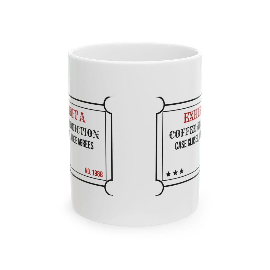 Exhibit A Coffee Addiction Mug For True Crime Fans