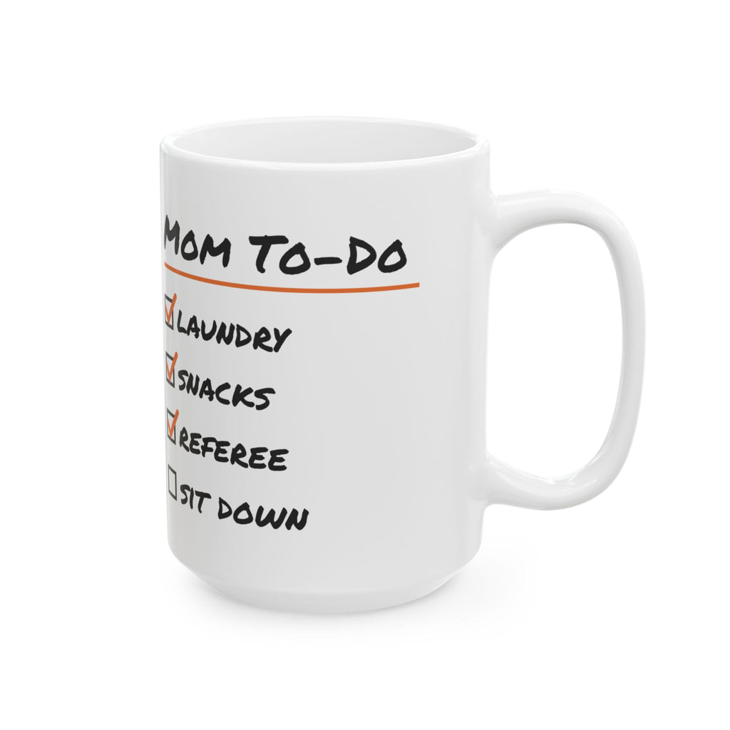 Funny Mom Coffee Mug Mom To Do List Referee