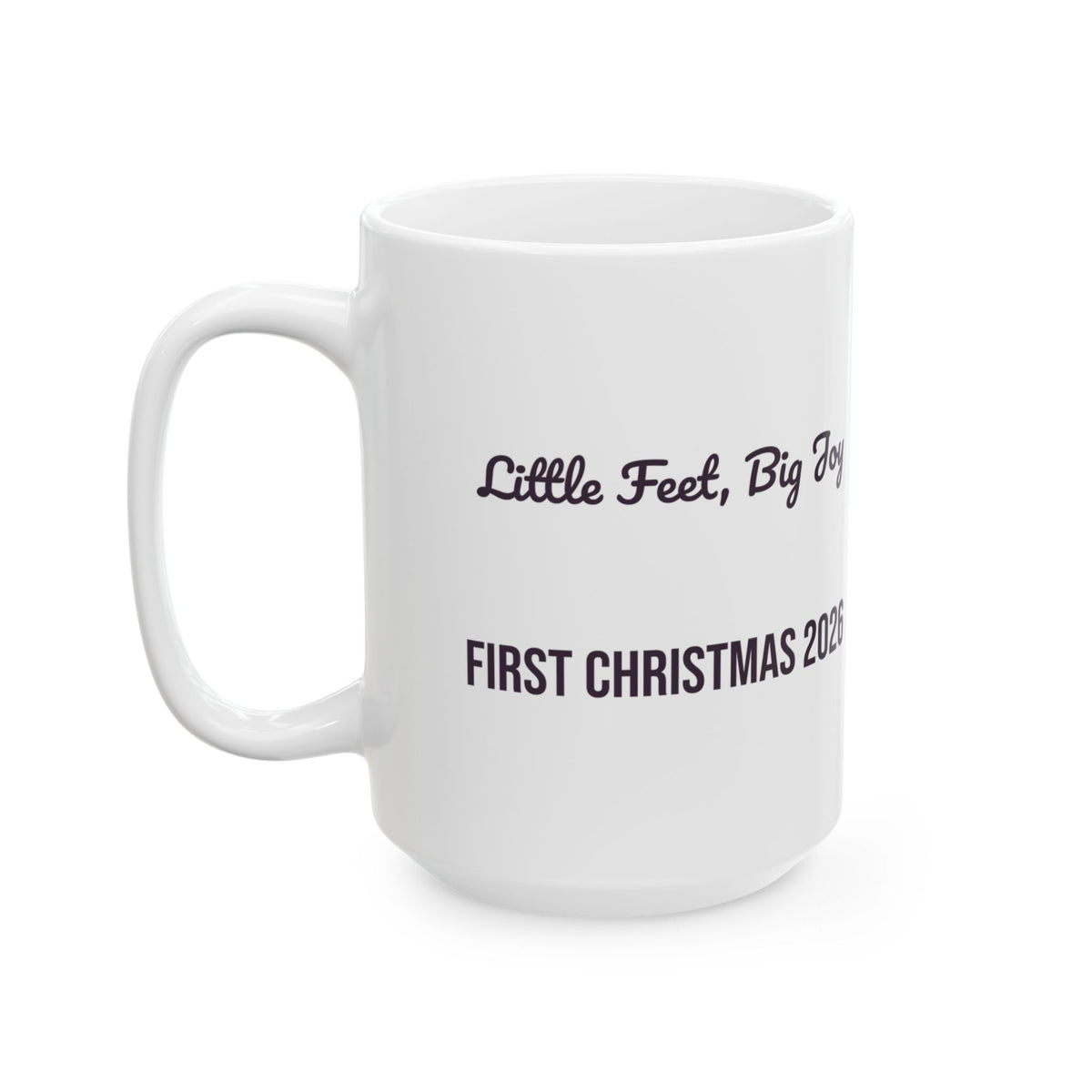 Babys First Christmas 2026 Coffee Mug Little Feet Big Joy For Parents