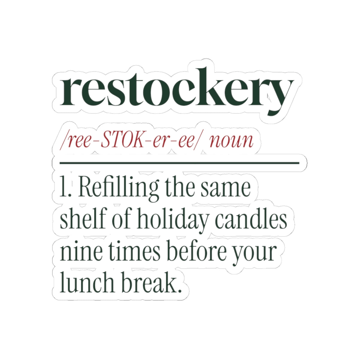 Funny Christmas Sticker Restockery Same Shelf Ninth Time Definition