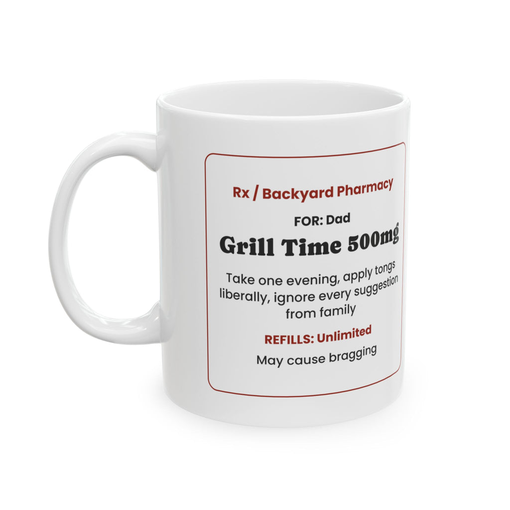 Grill Prescription Coffee Mug Grill Time 500mg For Dad