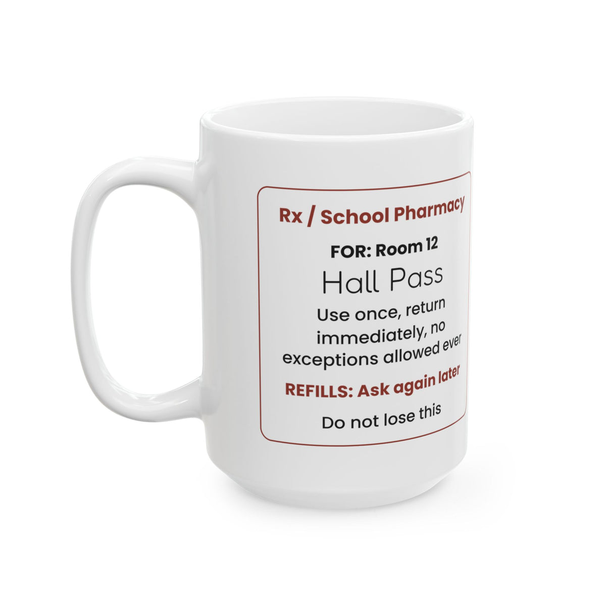 Funny Teacher Prescription Coffee Mug Hall Pass For Teachers