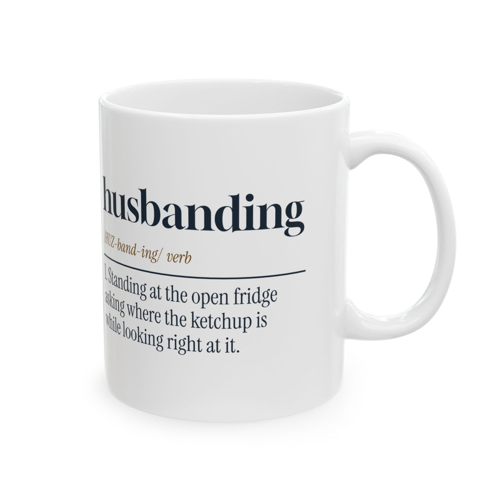 Funny Husband Coffee Mug Husbanding Definition