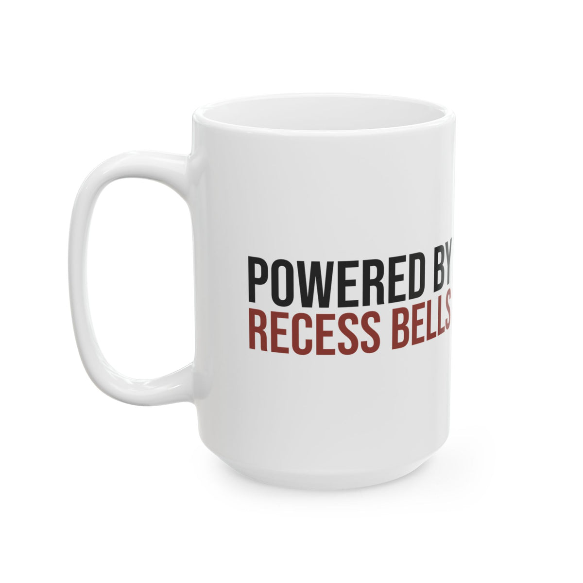 Funny Teacher Mug Powered By Recess Bells For Teachers
