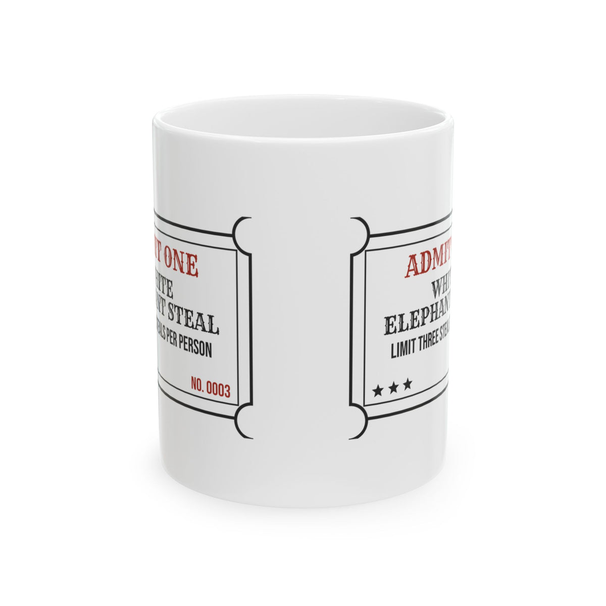White Elephant Coffee Mug Admit One Limit Three Steals