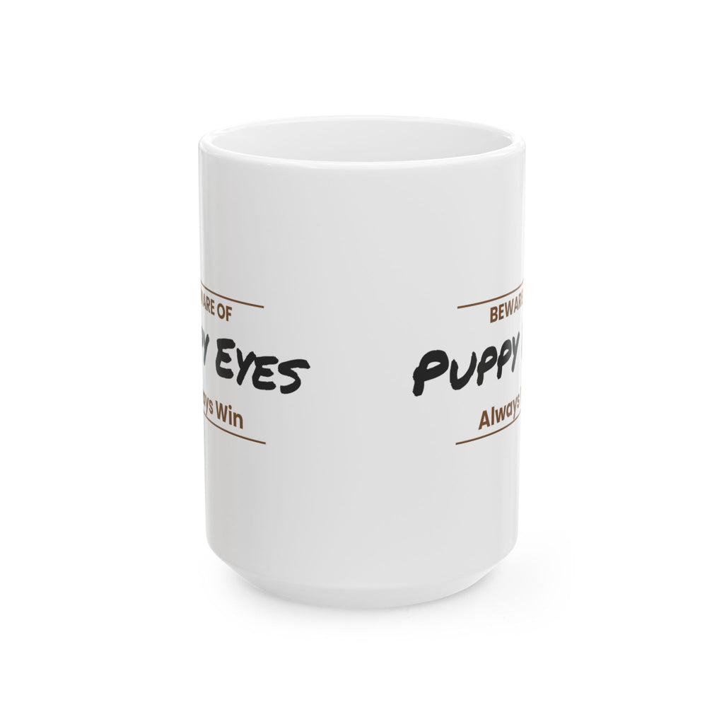 Funny Dog Valentine Coffee Mug Puppy Eyes Always Win For Dog Lovers