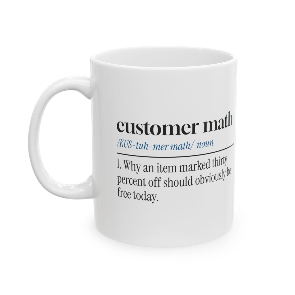 Funny Retail Coffee Mug Customer Math Dictionary Definition